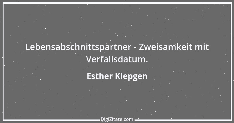 Zitat von Esther Klepgen 150