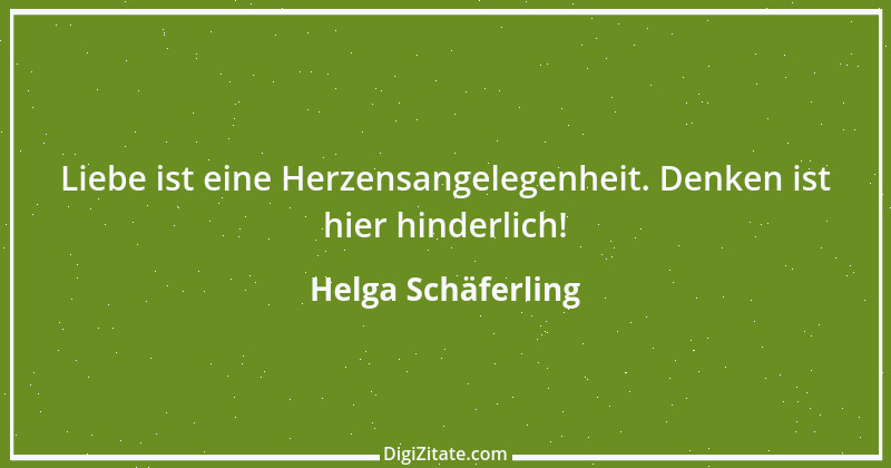 Zitat von Helga Schäferling 413