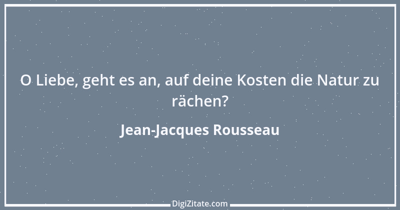 Zitat von Jean-Jacques Rousseau 245