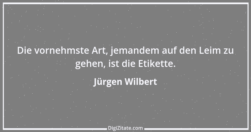 Zitat von Jürgen Wilbert 38