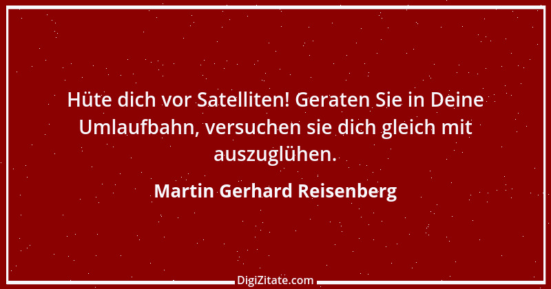 Zitat von Martin Gerhard Reisenberg 973