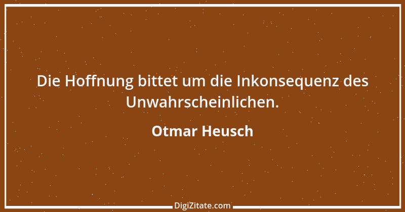 Zitat von Otmar Heusch 2