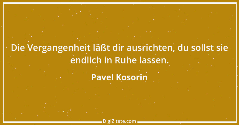 Zitat von Pavel Kosorin 41