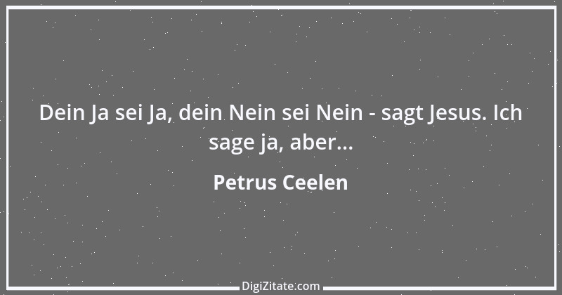 Zitat von Petrus Ceelen 14