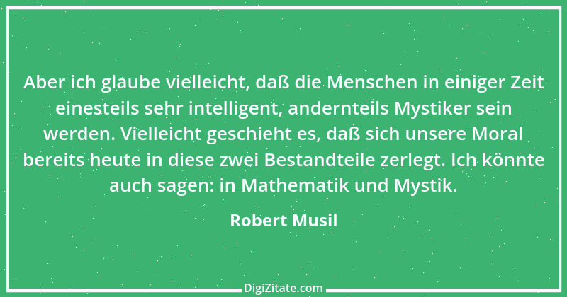 Zitat von Robert Musil 132