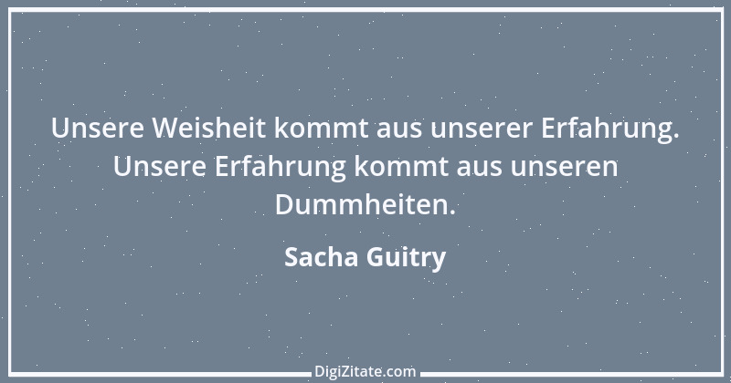 Zitat von Sacha Guitry 6