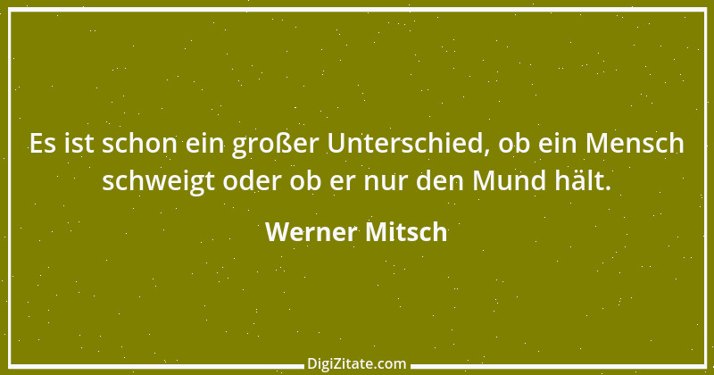 Zitat von Werner Mitsch 362