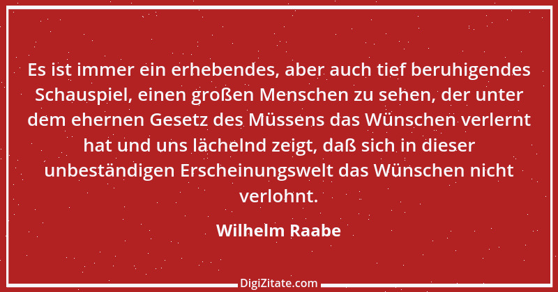 Zitat von Wilhelm Raabe 137