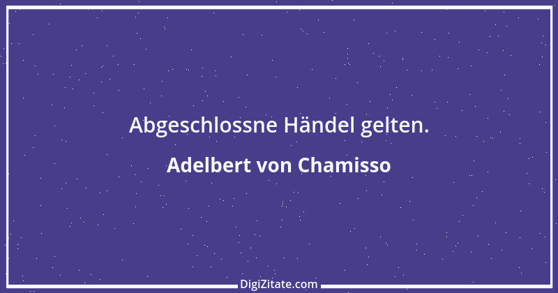 Zitat von Adelbert von Chamisso 11