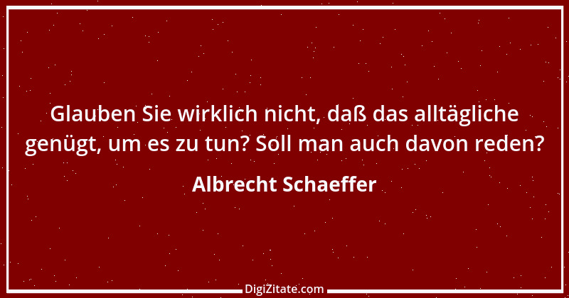 Zitat von Albrecht Schaeffer 2