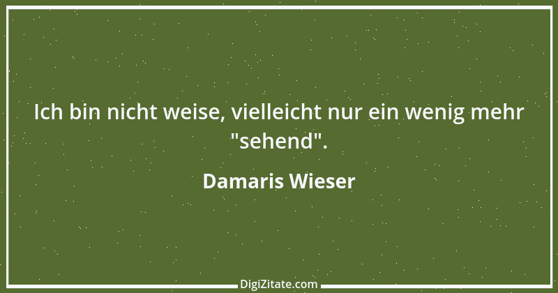 Zitat von Damaris Wieser 191