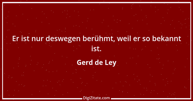 Zitat von Gerd de Ley 59