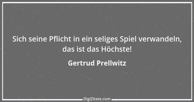 Zitat von Gertrud Prellwitz 1