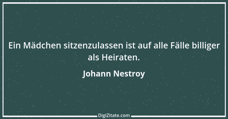 Zitat von Johann Nestroy 307