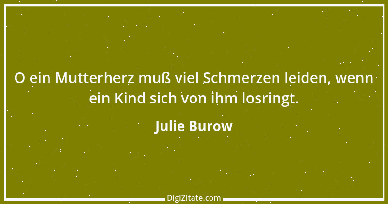 Zitat von Julie Burow 13