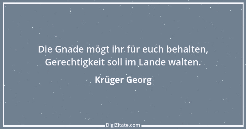 Zitat von Krüger Georg 1