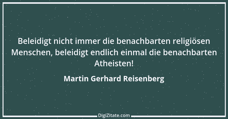 Zitat von Martin Gerhard Reisenberg 1974