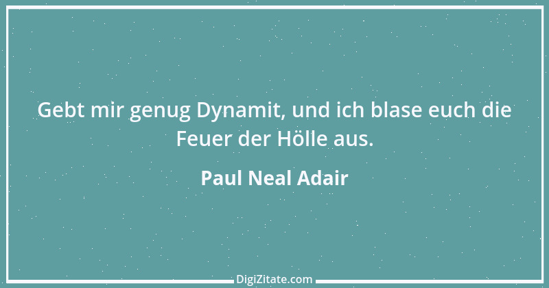 Zitat von Paul Neal Adair 2