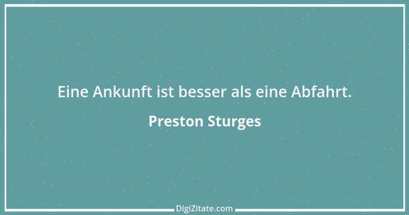 Zitat von Preston Sturges 9