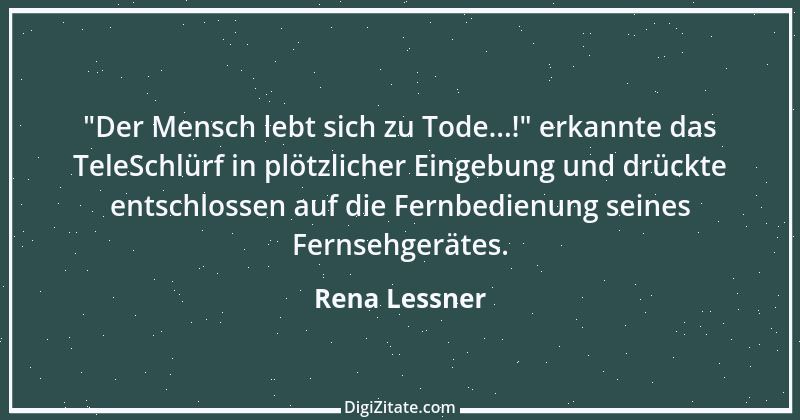 Zitat von Rena Lessner 13