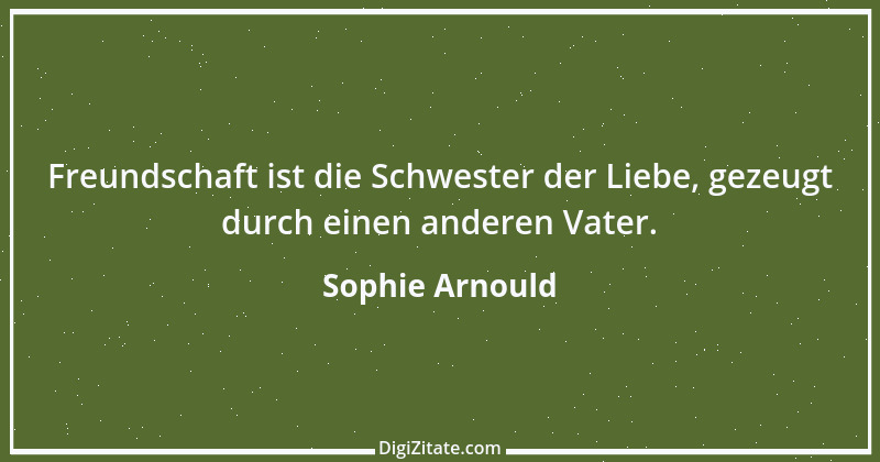 Zitat von Sophie Arnould 5