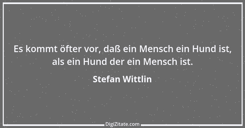 Zitat von Stefan Wittlin 368