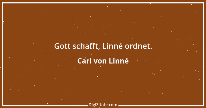 Zitat von Carl von Linné 6