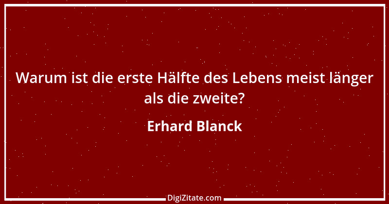 Zitat von Erhard Blanck 215