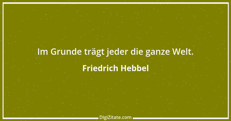 Zitat von Friedrich Hebbel 15