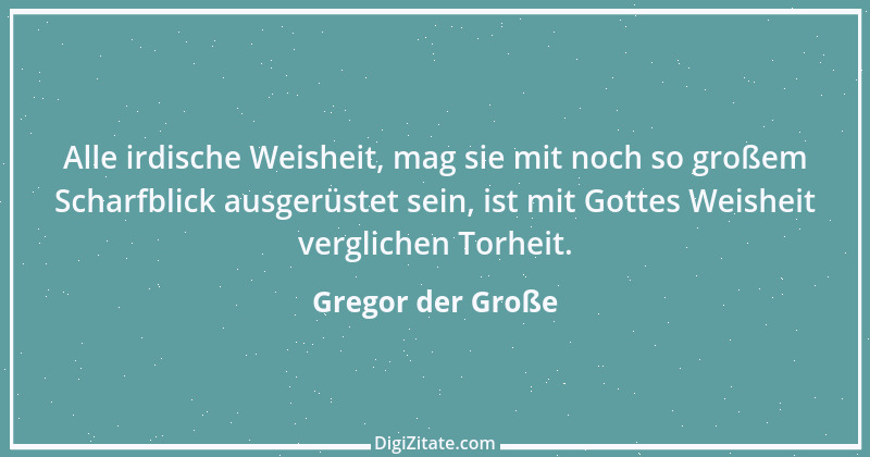 Zitat von Gregor der Große 18