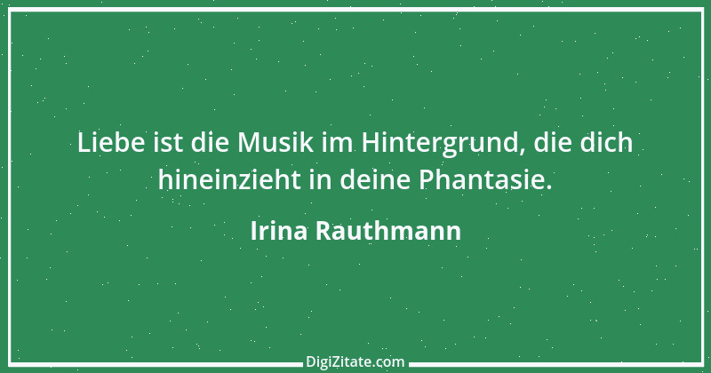 Zitat von Irina Rauthmann 187