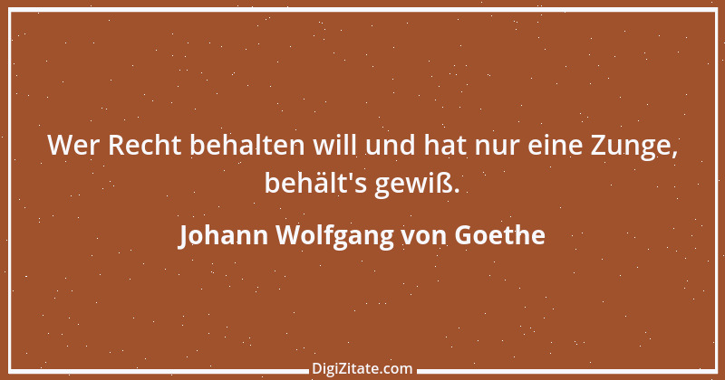 Zitat von Johann Wolfgang von Goethe 660