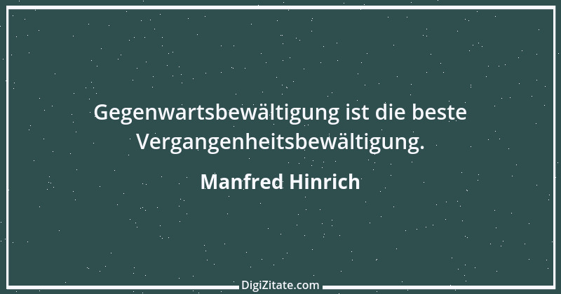 Zitat von Manfred Hinrich 1834