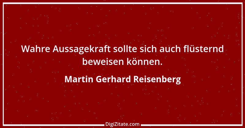 Zitat von Martin Gerhard Reisenberg 1975