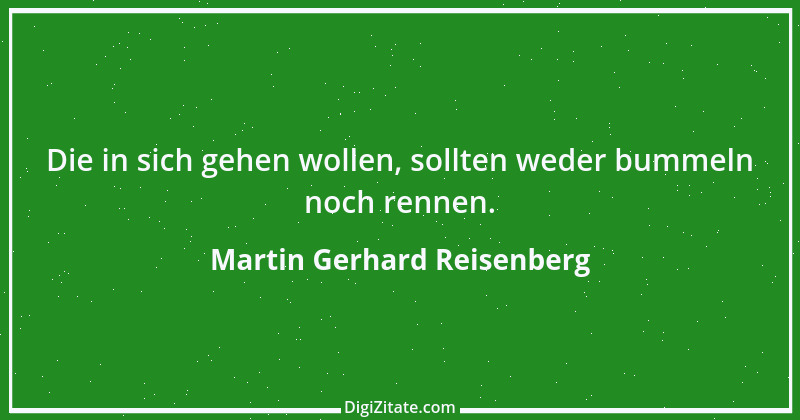 Zitat von Martin Gerhard Reisenberg 2975