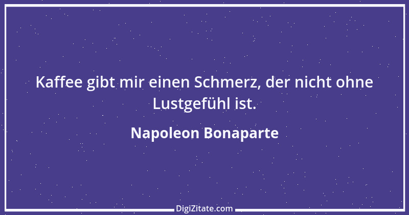 Zitat von Napoleon Bonaparte 10