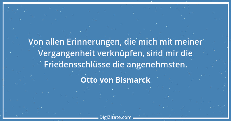 Zitat von Otto von Bismarck 358