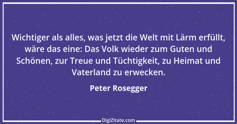 Zitat von Peter Rosegger 213