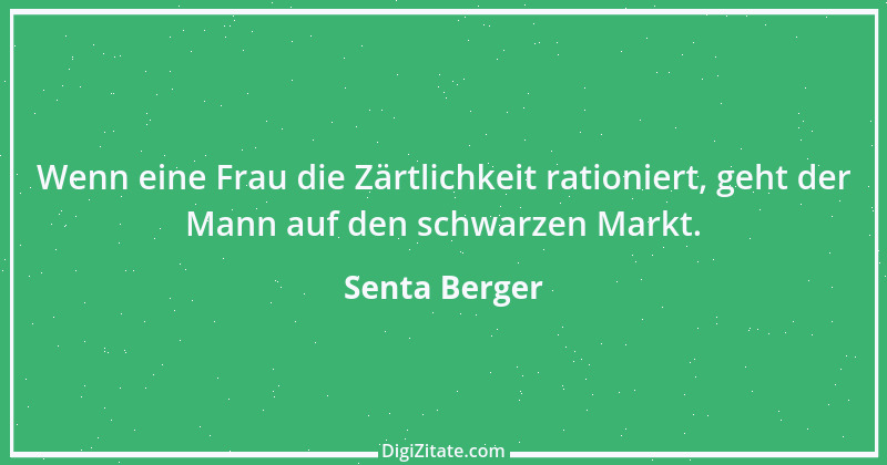 Zitat von Senta Berger 13