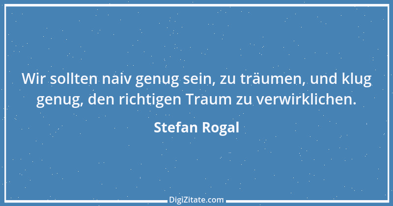 Zitat von Stefan Rogal 29