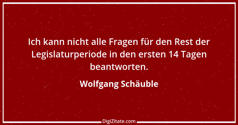 Zitat von Wolfgang Schäuble 14