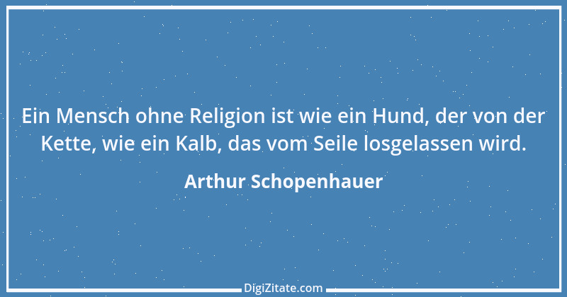 Zitat von Arthur Schopenhauer 527