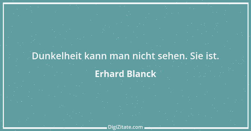 Zitat von Erhard Blanck 1216