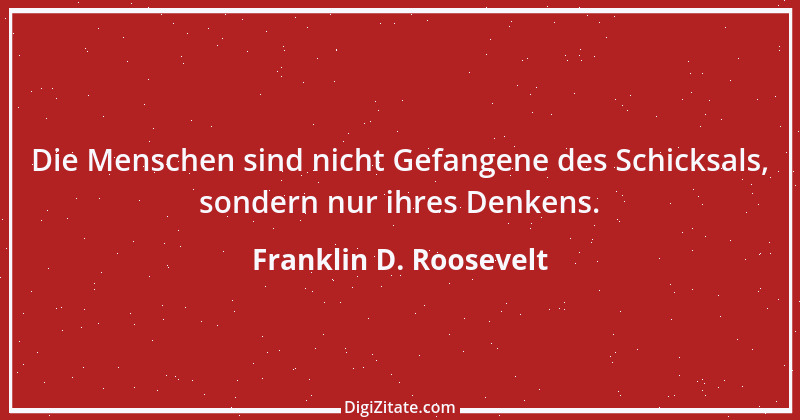 Zitat von Franklin D. Roosevelt 22