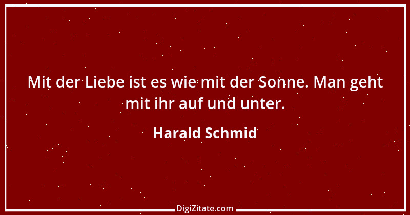 Zitat von Harald Schmid 250