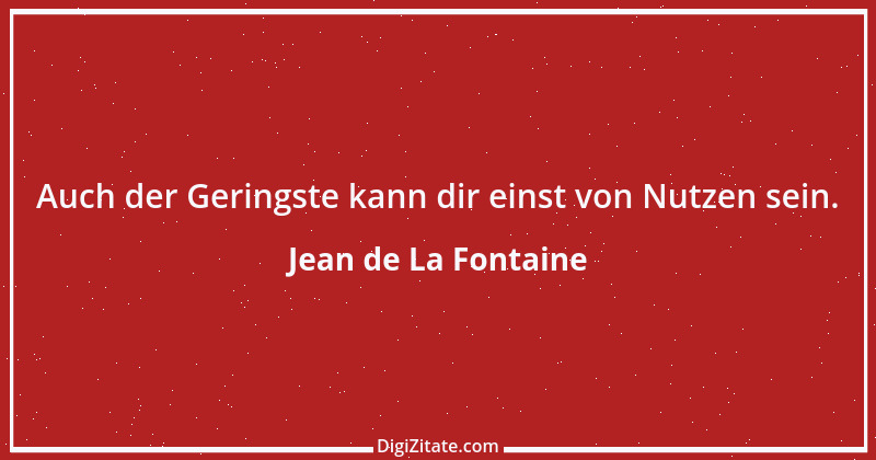 Zitat von Jean de La Fontaine 17