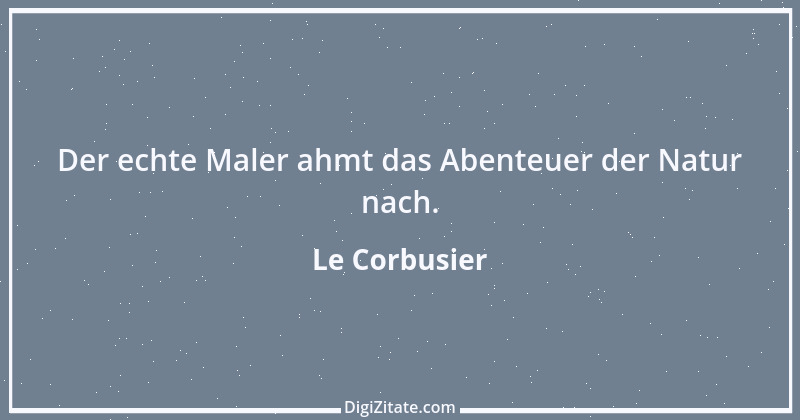 Zitat von Le Corbusier 7