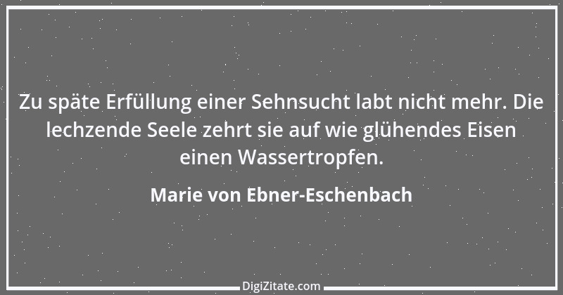 Zitat von Marie von Ebner-Eschenbach 629