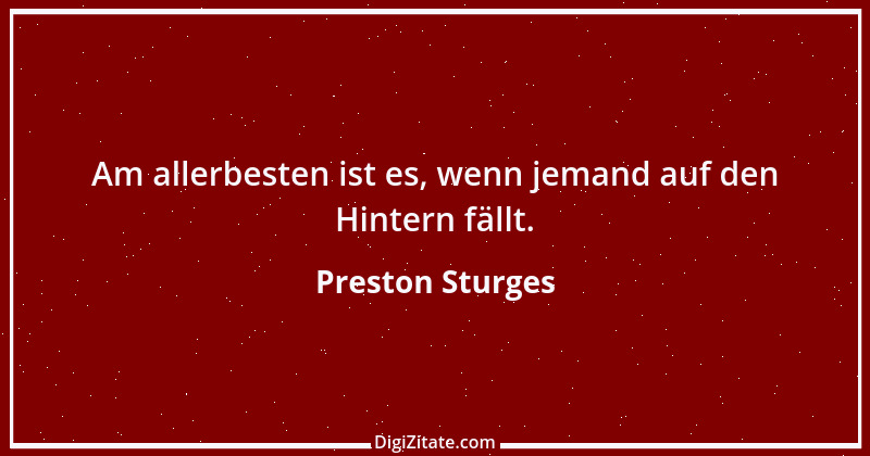 Zitat von Preston Sturges 11