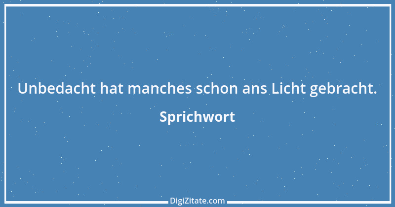 Zitat von Sprichwort 10653